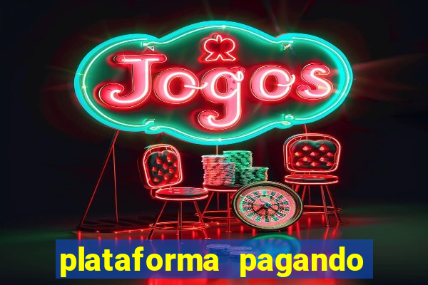 plataforma pagando no cadastro fortune tiger